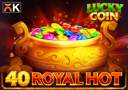 40 Royal Hot Lucky Coin Spiel